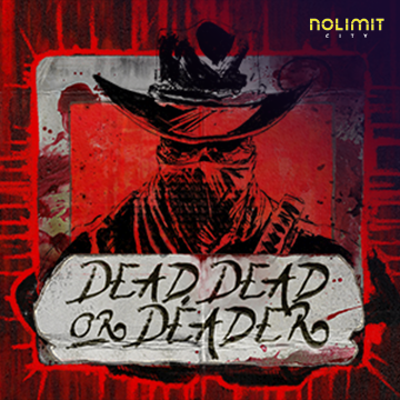 NolimitCity : Dead, Dead Or Deader - SUMMER138